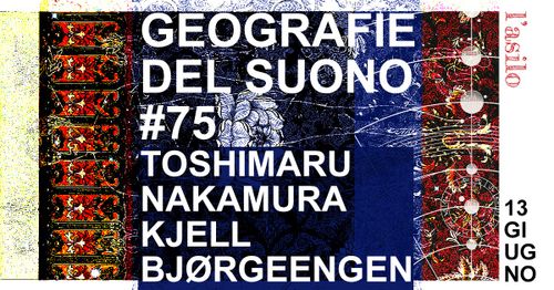 GEOGRAFIE DEL SUONO #75  Toshimaru Nakamura (JPN) e Kjell Bjørgeengen (NOR)incontranoTotaleee [Andrea Laudante, Paolo Montella, Giuseppe Pisano]