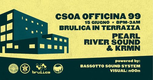 Brulica & CSOA Officina99 presentano: Brulica in terrazza